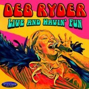 Deb Ryder - Live and Havin' Fun (2024) [Hi-Res]