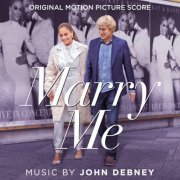 John Debney - Marry Me (Original Motion Picture Score) (2022) [Hi-Res]