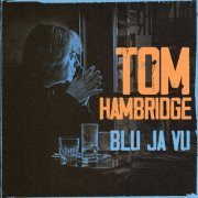 Tom Hambridge - BLU JA VU (2023) Hi Res