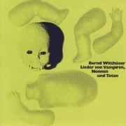 Witthuser & Westrupp - Lieder von Vampiren, Nonnen und Toten (Reissue) (1970/1999)