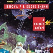 Jenova 7 & Eddie Shinn - A Cosmic Safari (2016) [Hi-Res]