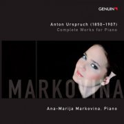 Ana-Marija Markovina - Urspruch: Complete Works for Piano, Vol. 1 (2011)