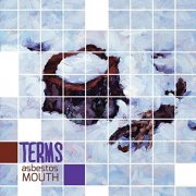 The Terms - Asbestos Mouth (2020)