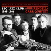 The Don Rendell & Ian Carr Quintet - BBC Jazz Club Sessions 1965-1966 II (2021)