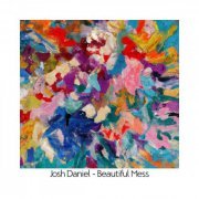 Josh Daniel - Beautiful Mess (2022) Hi-Res