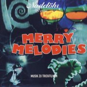 Nadelöhr - Merry Melodies (2002)