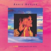 Annie Haslam - Live Under Brazilian Skies (Reissue) (1999/2005)