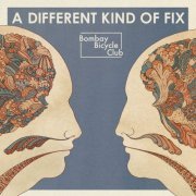 Bombay Bicycle Club - A Different Kind Of Fix (Japan Edition) (2012)
