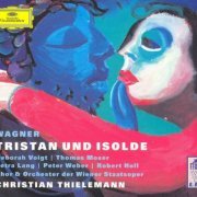 Thomas Moser, Deborah Voigt, Robert Holl, Christian Thielemann - Wagner: Tristan und Isolde (2004)