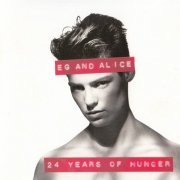 Eg & Alice ‎- 24 Years Of Hunger (1991) [CD-Rip]
