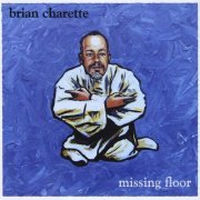 Brian Charette - Missing Floor (2009) FLAC