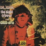 Dr. John, The Night Tripper - Gris-Gris (1968) [Remastered 2014]