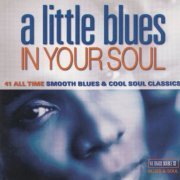 VA - A Little Blues In Your Soul (1998)