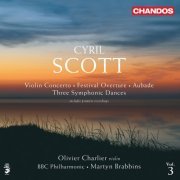 Olivier Charlier, BBC Philharmonic, Sheffield Philharmonic Chorus, Martyn Brabbins - Cyril Scott: Orchestral Works Volume 3 (2007) [Hi-Res]