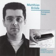 Matthias Bröde feat. Wolfgang Engstfeld - European Faces (1999)