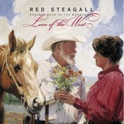 Red Steagall, The Boys In The Bunkhouse - Love Of The West (1999)