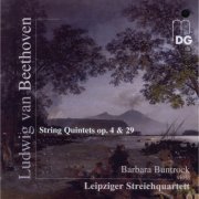Leipziger Streichquartett, Barbara Buntrock - Beethoven: String Quintets, Op. 4 & 29 (2011)