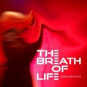 The Breath of Life - The Sparks Around Us (2020)