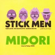Stick Men - Midori: Live In Tokyo 2015 (2015) {2018, Special Limited Edition}