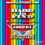 Various Artist - Hard to Find Jukebox Classics 1963-64 - 29 Amazing Stereo Hits (2019)