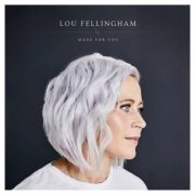 Lou Fellingham - Made For You (Live) (2019)