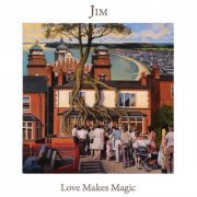 Jim - Love Makes Magic (2023)