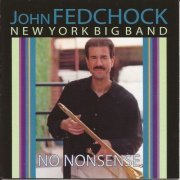 John Fedchock New York Big Band - No Nonsense (2002)