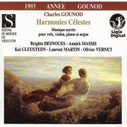 Annick Massis, Brigitte Desnoues, Kai Gleusteen, Laurent Martin, Olivier Vernet - Gounod: Harmonies célestes (Musique sacrée pour voix, violon, piano & orgue) (1993)