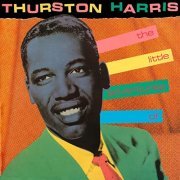 Thurston Harris - The Little Adventures of Thurston Harris (65th Anniversary Edition) (2021)
