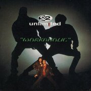 2 Unlimited - Workaholic [Maxi-Single] (1992) FLAC