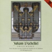 Peter Reichert - Johann Pachelbel: OrgelWerke (1993)