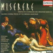 Kleine Konzert Orchestra, Hermann Max - Miserere: Sacred Choral Pieces Of The Dresden Baroque (1996)