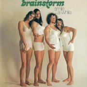 Brainstorm - Smile A While (Reissue) (1972/1996)