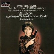 Michala Petri, Academy Of St. Martin-in-the-Fields, Kenneth Sillito - Handel, Babell, Baston: Recorder Concertos / Jacob: Suite For Recorder & Strings (2004)