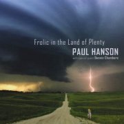 Paul Hanson - Frolic In The Land Of Plenty (2008)