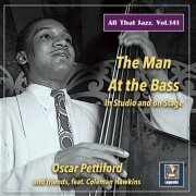 Oscar Pettiford - All That Jazz, Vol. 141: The Man at the Bass in Studio and on Stage (Live) (2021) [Hi-Res]