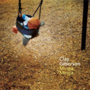 Clay Giberson - Minga Minga (2015)