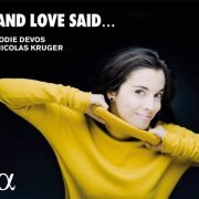 Nicolas Kruger and Jodie Devos - And Love Said... (2021) [CD-Rip]