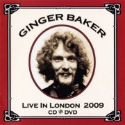 Ginger Baker - Live in London 2009 (2011)