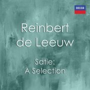 Reinbert de Leeuw - A Selection - Reinbert de Leeuw plays Satie (2022)