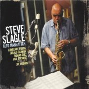 Steve Slagle - Alto Manhattan (2017) FLAC