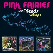 The Pink Fairies - The Pink Fairies and Friends, Vol. 2 (2022)
