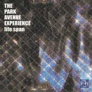 The Park Avenue Experience - Life Span (2020)