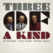Three of a Kind, Jon Boutellier, Clovis Nicolas, Michael Valeanu - Three of a Kind (2021)