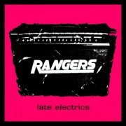 Rangers - Late Electrics (2018)
