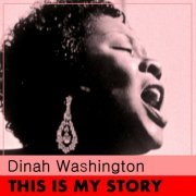Dinah Washington - This Is My Story (2CD) (2011) FLAC