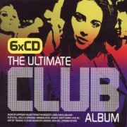 VA - The Ultimate Club Album (2002)