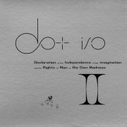 Dot I/O - Declaration of the Independence of the Imagination and the Rights of Man to His Own Madness II (2006)