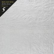 Iron & Wine - Archive Series Volume No. 5: Tallahassee Recordings (2021)