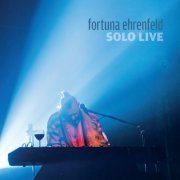 Fortuna Ehrenfeld - Solo Live (Solo Live) (2024) Hi-Res